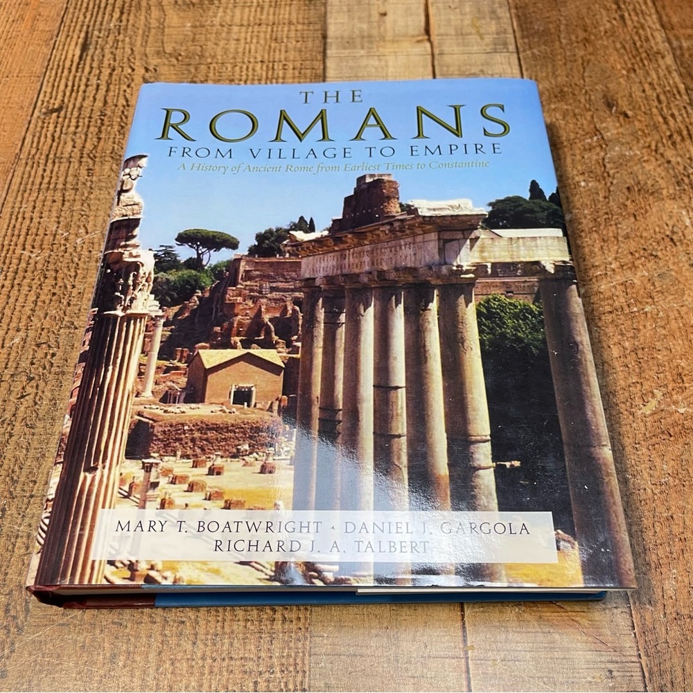 The Romans : From Village To Empire Mary T. Boatwright Daniel J. Gargola Talbert